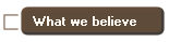 What we believe